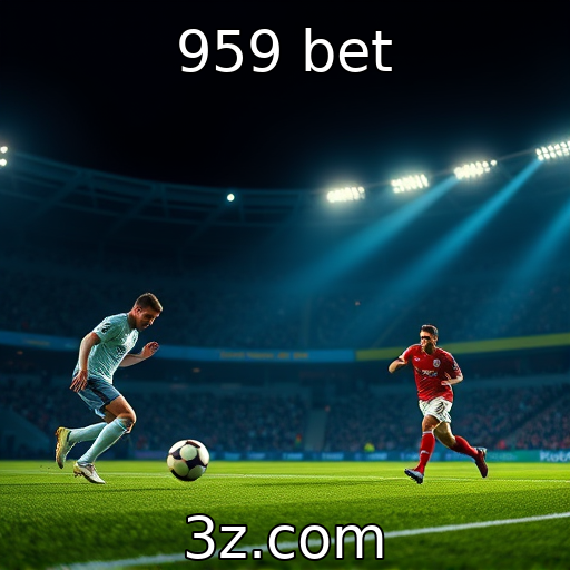 959 bet : Apostas esportivas e suas repercussões econômicas globais